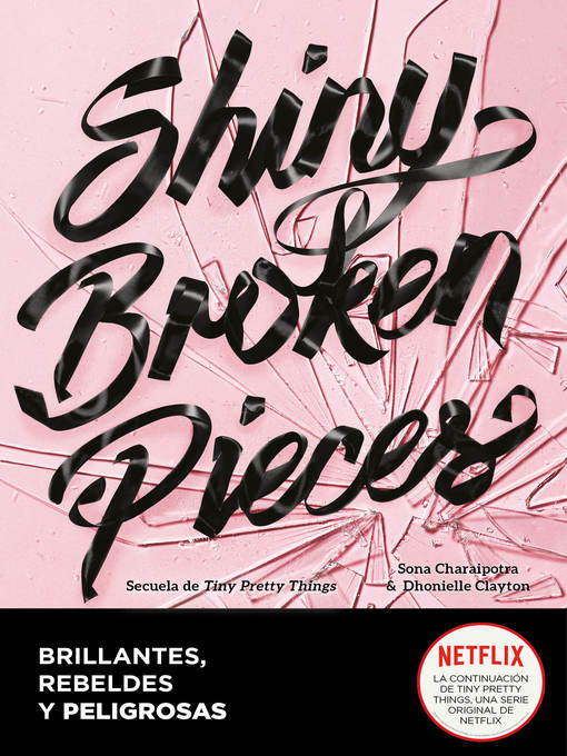 Title details for Shiny Broken Pieces (edición en español) (Tiny Pretty Things 2) by Dhonielle Clayton - Available